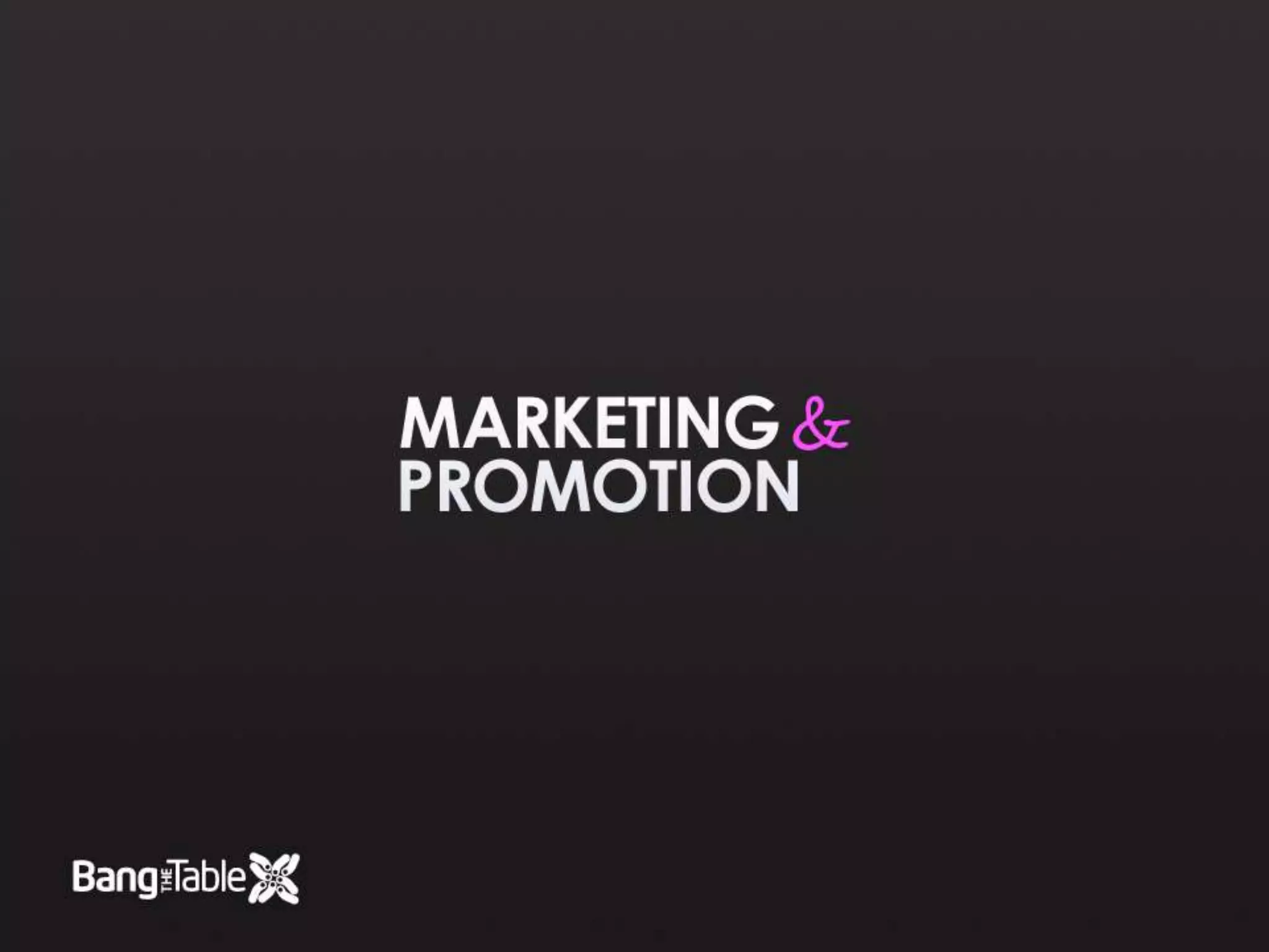 Marketing and Promotion