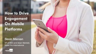 How to drive customer engagement with mobile platforms