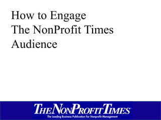 How to Engage The NonProfit Times Audience 