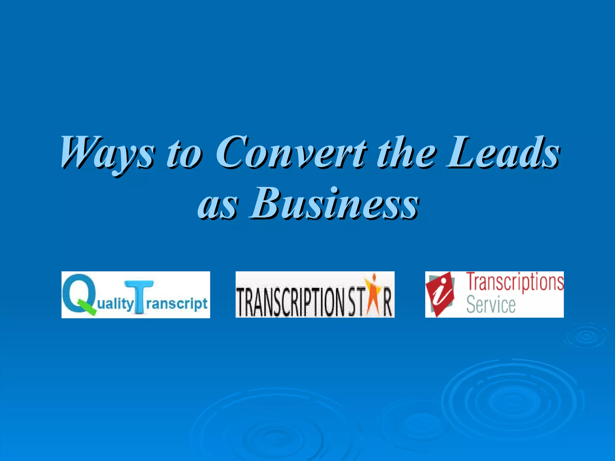 Ways to Convert the Leads as Business 