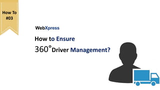 How to ensure 360 ° driver management | PPTX
