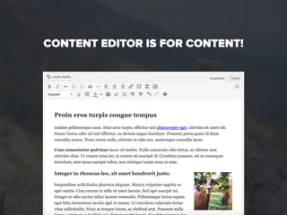 CONTENT EDITOR IS FOR CONTENT!
 