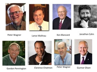 Peter Wagner Lance Wallnau Ken Blancard Jonathan Cahn
Gordon Pennington Clarence Chatmon Peter Wagner Gunnar Olson
 