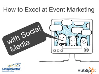 How to Excel at Event Marketing
 