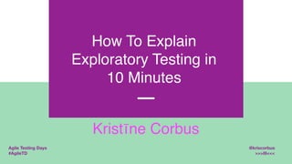 How To Explain Exploratory Testing in 10min Slide 1