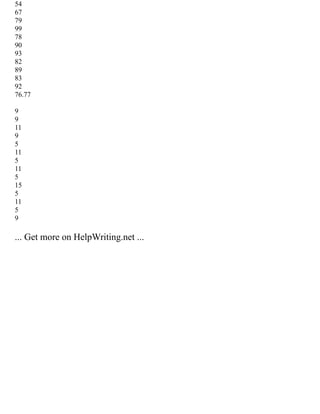 54
67
79
99
78
90
93
82
89
83
92
76.77
9
9
11
9
5
11
5
11
5
15
5
11
5
9
... Get more on HelpWriting.net ...
 