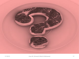 11/10/13

Iman M. Ahmed & Nihdl A.Mohamed

17

 