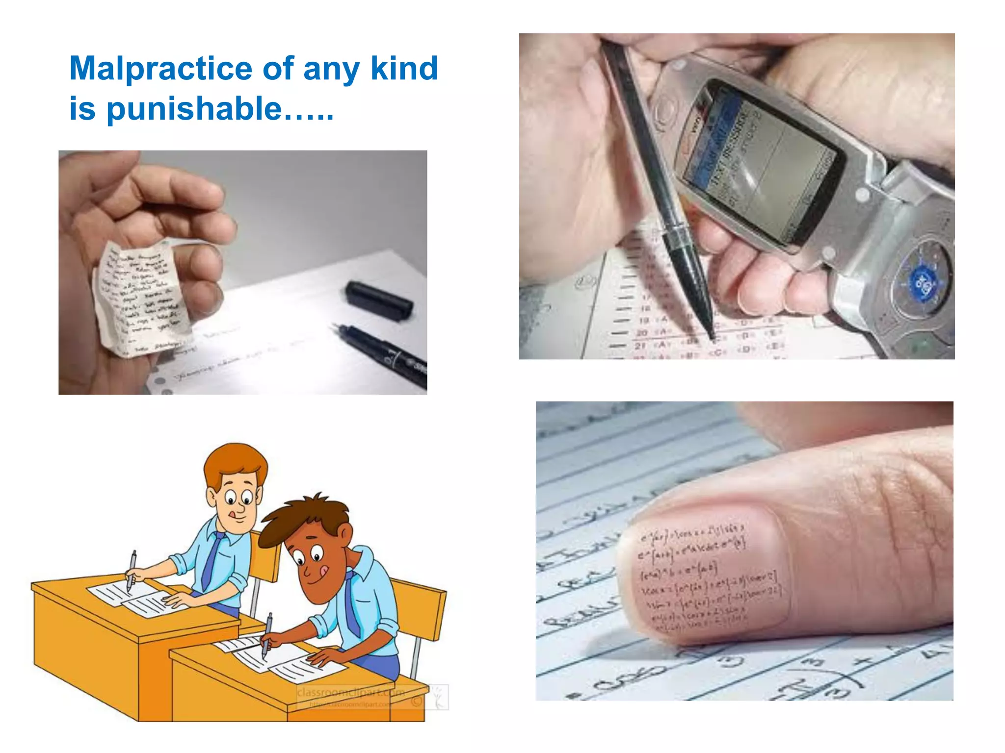 Malpractice of any kind
is punishable…..
 