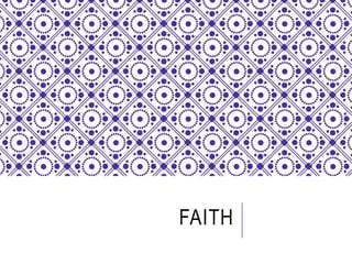 FAITH 
 