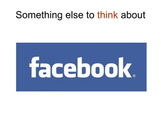 Something else to  think  about 