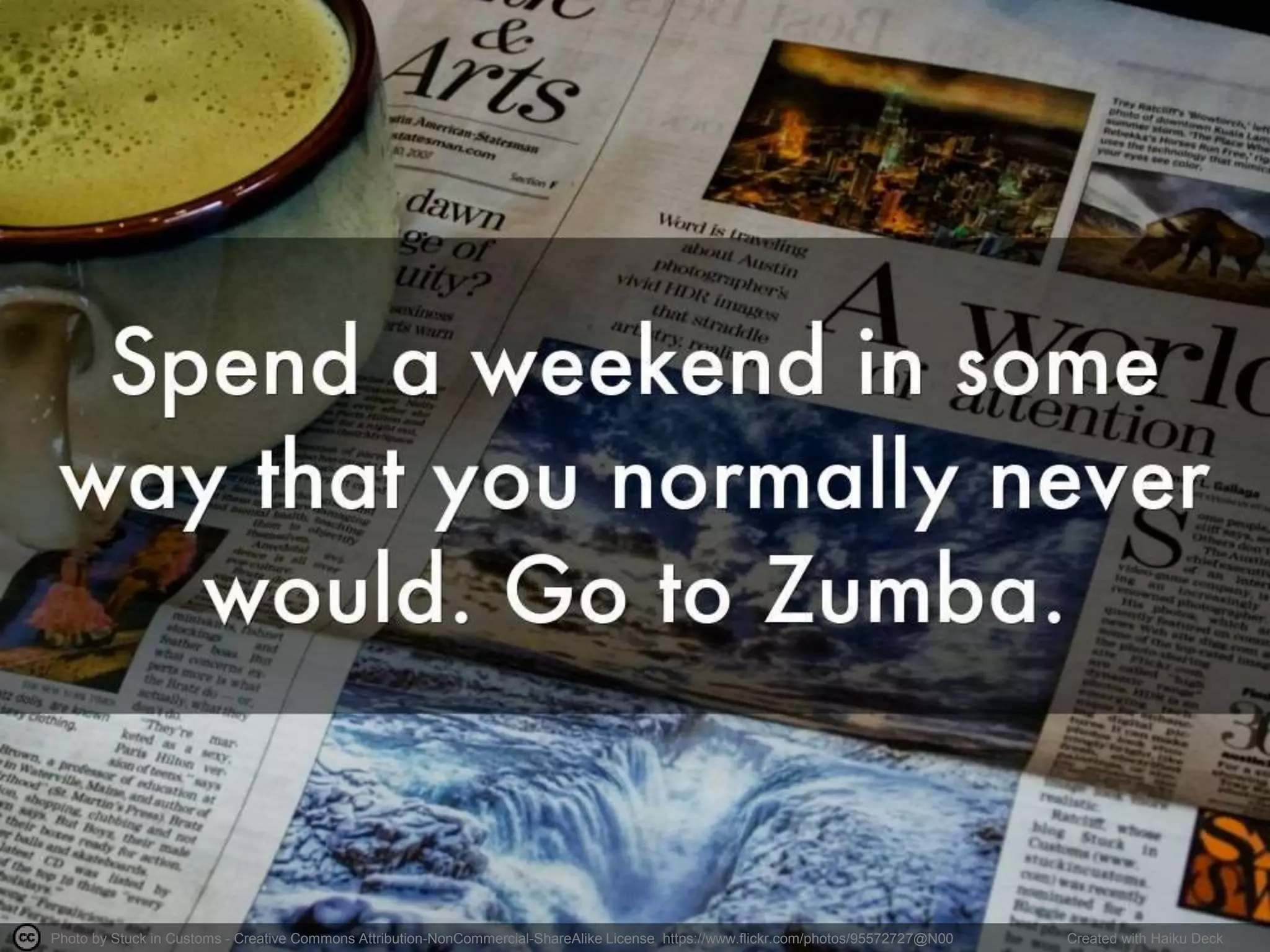 Photo by Stuck in Customs - Creative Commons Attribution-NonCommercial-ShareAlike License https://www.flickr.com/photos/95572727@N00 Created with Haiku Deck
 