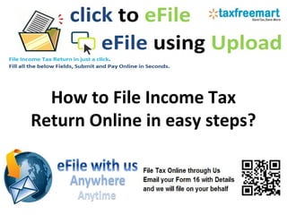 How to File Income Tax
Return Online in easy steps?
 