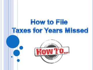 How to File Taxes for Years Missed