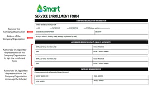 Name of the
Company/Organization
Address of the
Company/Organization
Authorized or Appointed
Representative of the
Company/Organization
to sign the enrollment
form
Authorized or Appointed
Representative of the
Company/Organization
to manage the Infocast
 