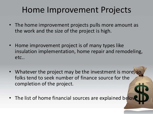 Financing a home improvement project Financing a home improvement project