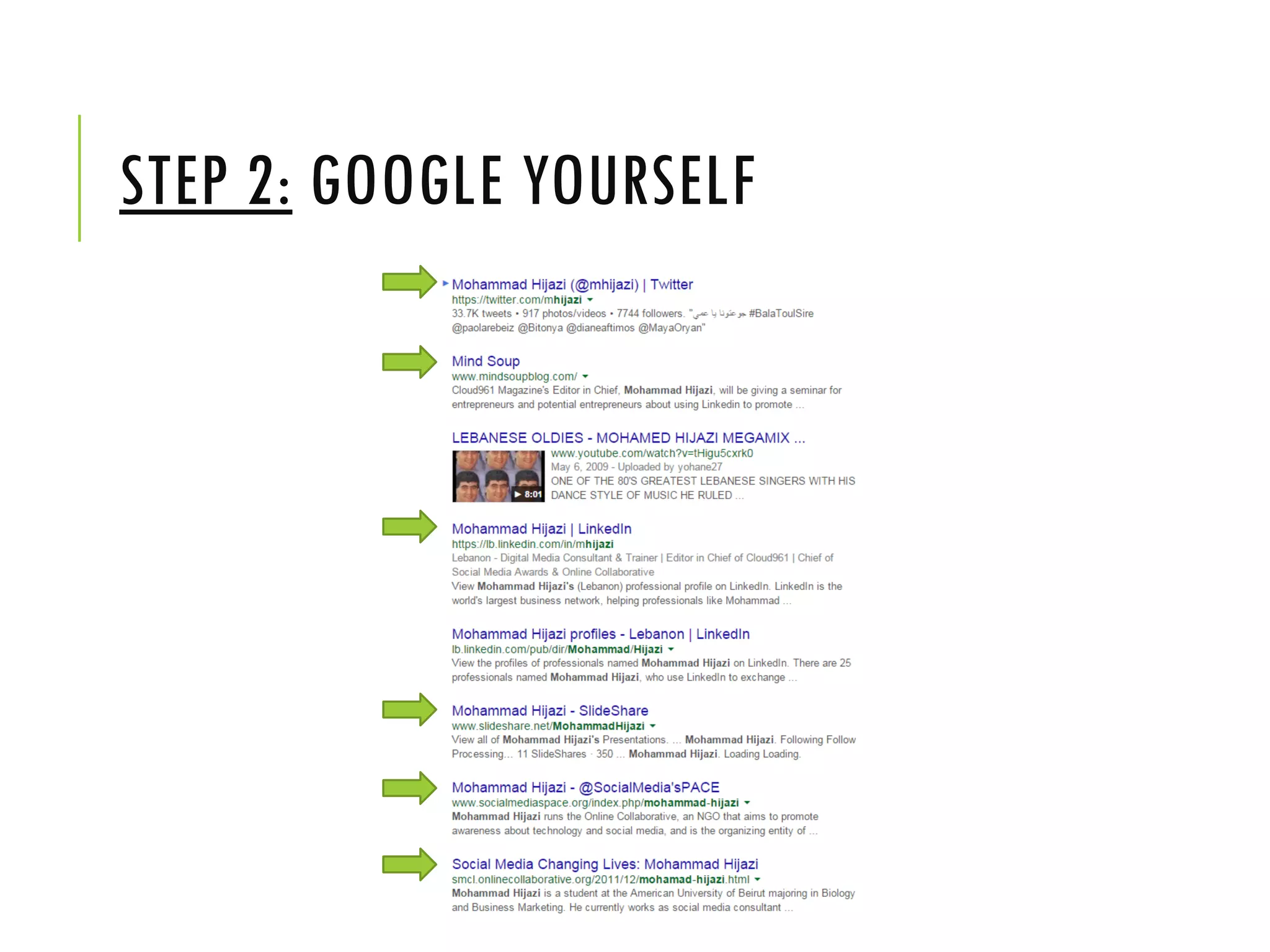 STEP 2: GOOGLE YOURSELF
 