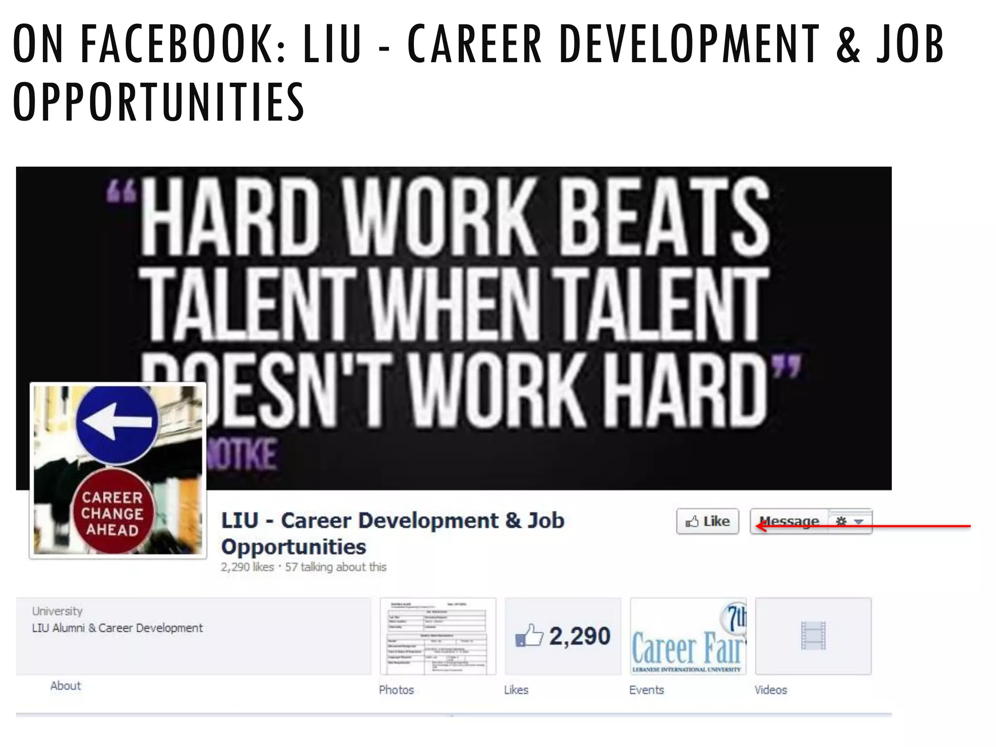 ON FACEBOOK: LIU - CAREER DEVELOPMENT & JOB
OPPORTUNITIES
 