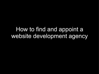 How to find and appoint a website development agency 