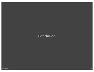 @CaryMillsap 
Conclusion 
96 
 