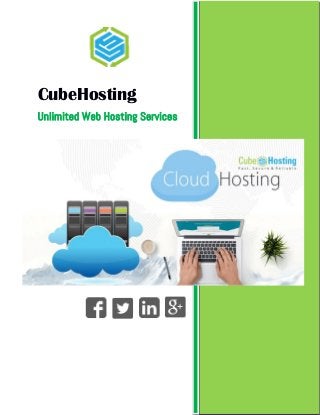 CubeHosting
Unlimited Web Hosting Services
 