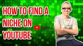 How to find a niche on YouTube
