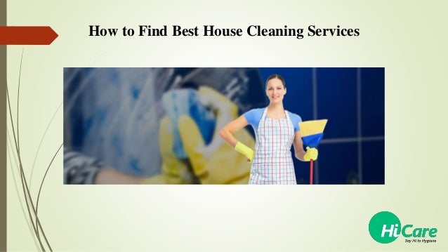 how to find best house cleaning services find a house cleaner