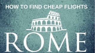 How to find cheap flights to Rome from near cities