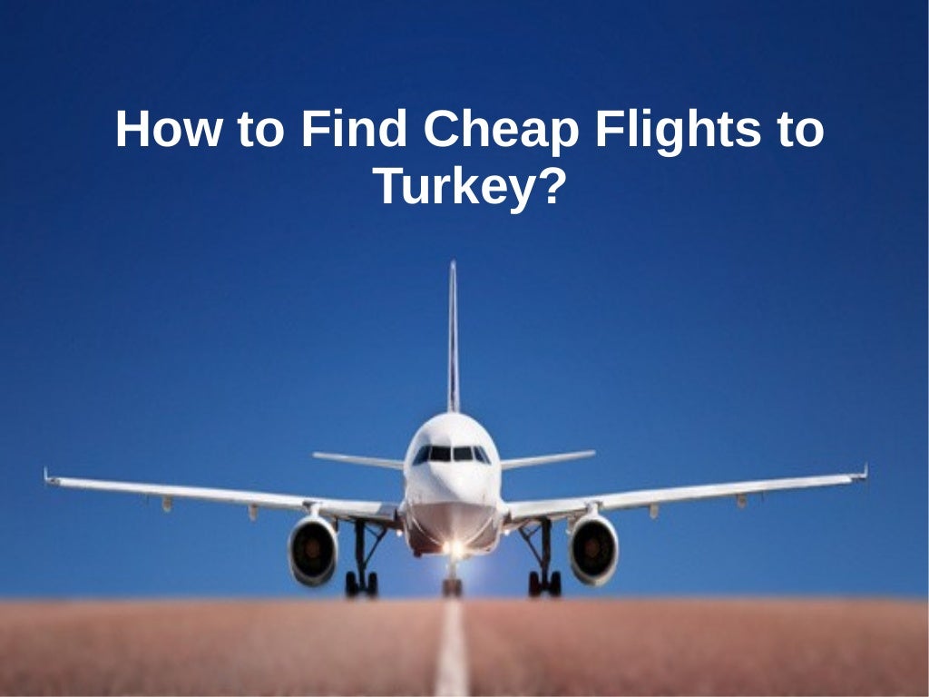 How to find cheap flights to turkey