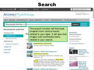 Search
Rheumatoid Arthritis
The search function will find book
chapters from various books
related to your topic. It will ...
