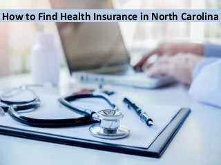 How to Find Health Insurance in North Carolina
 