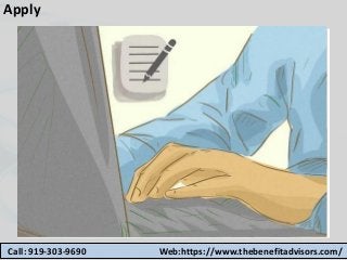 Apply
Call: 919-303-9690 Web:https://www.thebenefitadvisors.com/
 