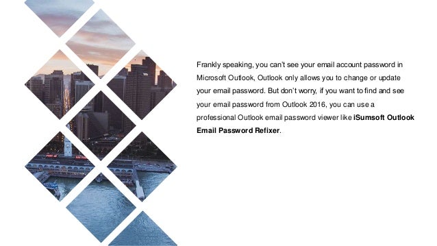 How To Find See My Email Password In Outlook 2016