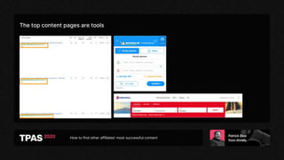 How to find other affiliates’ most successful content
The top content pages are tools
 