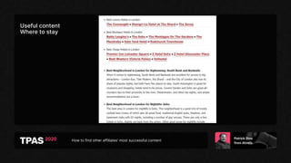 How to find other affiliates’ most successful content
Useful content
Where to stay
 