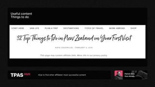 How to find other affiliates’ most successful content
Useful content
Things to do
 