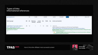 How to find other affiliates’ most successful content
Types of links
Informational references
 