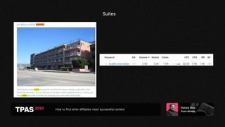 How to find other affiliates’ most successful content
Suites
 