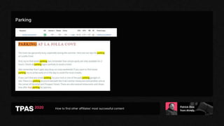 How to find other affiliates’ most successful content
Parking
 