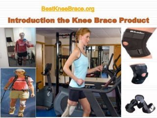 Introduction the Knee Brace Product
BestKneeBrace.org
 
