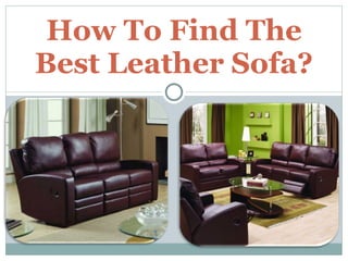 How To Find The Best Leather Sofa? 