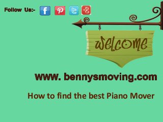 How to find the best Piano Mover

 