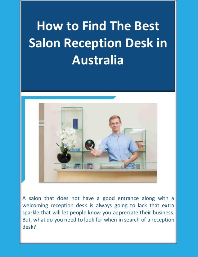 How To Find The Best Salon Reception Desk In Australia