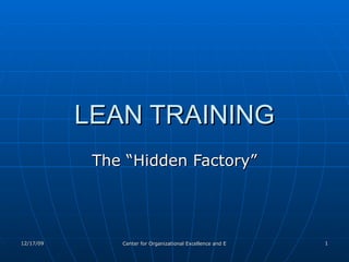 LEAN TRAINING The “Hidden Factory” 