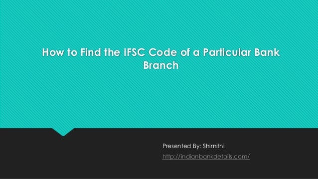 Find The Ifsc Code For Particular Bank Branch