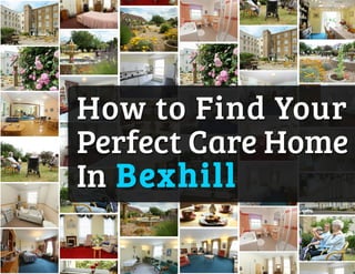 How to find the perfect care home in bexhill