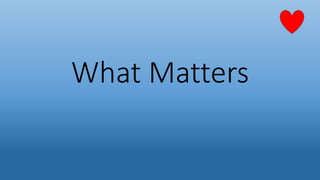 What Matters
 