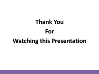 Thank You
For
Watching this Presentation
 