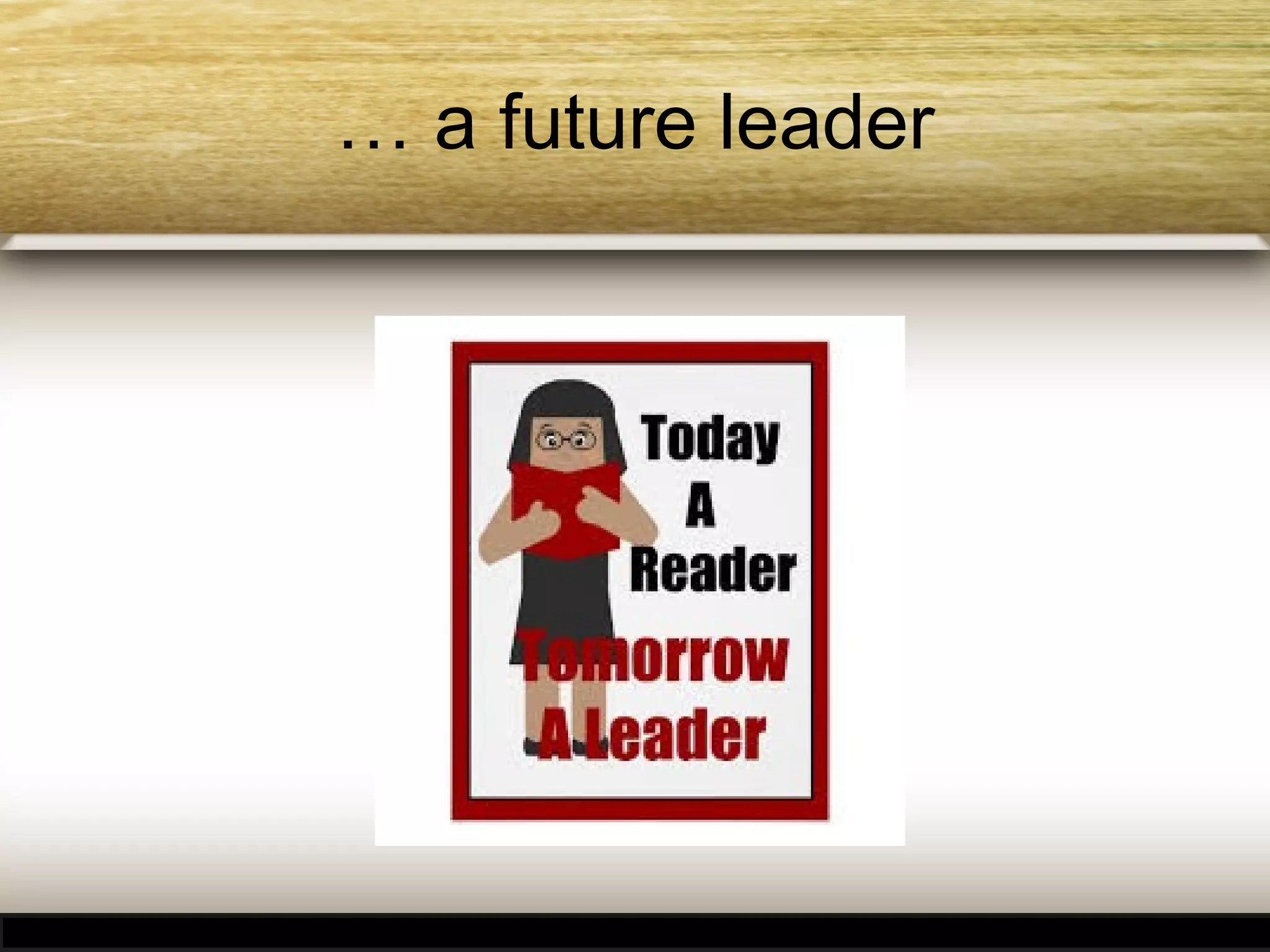 … a future leader

 