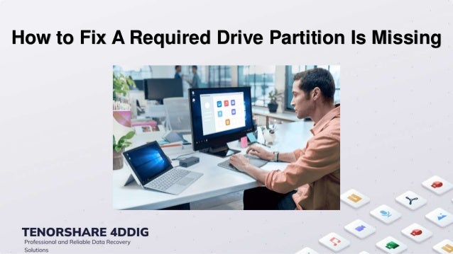 How to Fix A Required Drive Partition Is Missing
 
