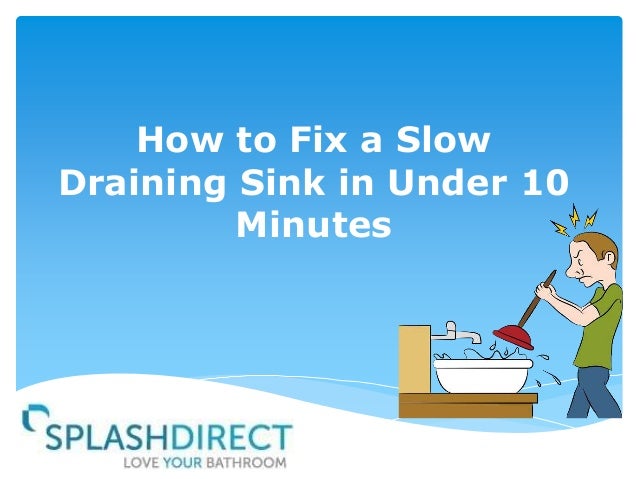 How to Fix a Slow Draining Sink in Under 10 Minutes
